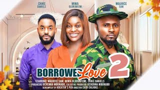 BORROWED LOVE  2 New Trending Nigerian Nollywood Movie 2024 MAURICE SAM MIWA OLORUNFEMI [upl. by Eglantine]