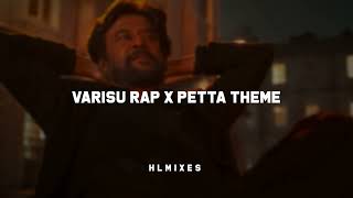 Varisu Rap X Petta Theme Remix  HLMixes  Anirudh  Thaman S [upl. by Omura488]