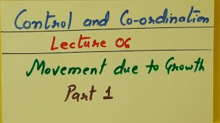 Class 10th Biology Control and Coordination Lecture 06 Movement due to Growth [upl. by Yrocej914]