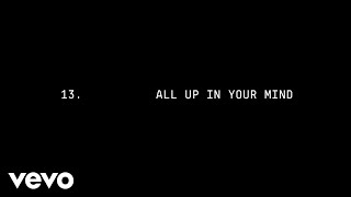 Beyoncé  ALL UP IN YOUR MIND Official Lyric Video [upl. by Wiebmer]