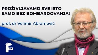 prof dr Velimir Abramović  PROŽIVLJAVAMO SVE ISTO [upl. by Beverle]