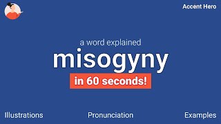 MISOGYNY  Meaning and Pronunciation [upl. by Eilrak]