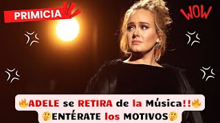 🔥ADELE se RETIRA de la Música🔥ENTÉRATE los MOTIVOS🤔  noticias del espectáculo🕵️‍♀️ [upl. by Tod808]