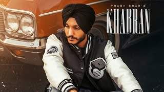 New Punjabi song 2023  Khabran  Prabh Brar Gill Raunta  Latest Punjabi Songs 2023 [upl. by Attem]