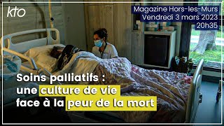 Soins palliatifs  une culture de vie face à la peur de la mort [upl. by Enedan]