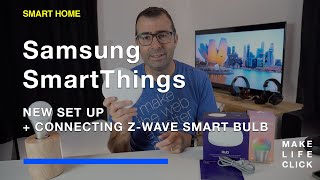 Samsung SmartThings Hub Set Up and Connecting a ZWave Light Bulb [upl. by Eliades]