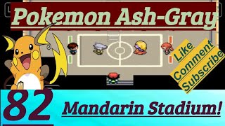 Pokemon AshGray Part 82 Battle Lorelei Mandarin Island Stadium amp Sandstorm Desert Orange Islands [upl. by Nwahsir]