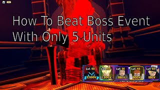 How to beat boss event in anime vanguard with 5 units [upl. by Nellaf]