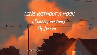 Line without a Hook tagalog version by Jerron  trends lyrics atonibai1834 [upl. by Nosraep]