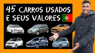 🔥 45 CARROS Usados e seus Preços em PORTUGAL 🔥 [upl. by Yenettirb]