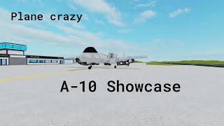 Plane Crazy A10 Showcase [upl. by Rosette772]