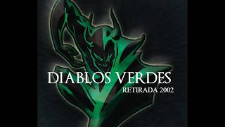 Diablos Verdes 2002 Retirada [upl. by Eibo]