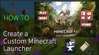 How to create a Custom Minecraft Launcher [upl. by Petunia381]