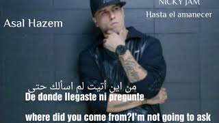 Nicky Jam  Hasta el Amanecer مترجمة [upl. by Rumilly]