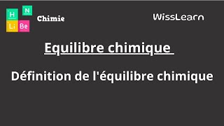 4 Equilibre chimique Définition de léquilibre chimique [upl. by Zeta]