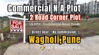 WAGHOLI COMMERCIAL N A PLOTS I FOR SALE I CORNER PLOTS I PUNE I वाघोली I CRYSTAL CLEAR PROPERTY [upl. by Ynohtnakram]