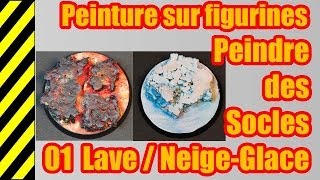 TUTO  Peinture sur figurines  Les Socles  N° 01  Lave et NeigeGlace [upl. by Anomar180]