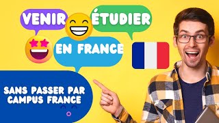 PLAN B Étudier en France sans passer par Campus France  Démarches à suivre [upl. by Stegman]