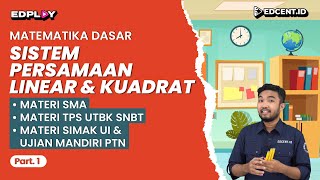 SISTEM PERSAMAAN LINEAR DAN KUADRAT – Materi Matematika Dasar UTBK SNBT dan SIMAK UI  Part1 [upl. by Nakasuji201]