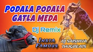 Podala podala gatla meda pothu chudammo song mix by dj saishiva thugbeats podalapodalagatlameda [upl. by Ellerey548]