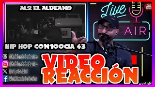 AL2 El Aldeano  HipHop Con100cia 43 VIDEO REACCIÓN [upl. by Lodi]