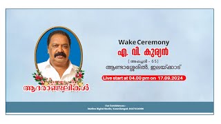 Live  Wake Ceremony  കുറവിലങ്ങാട് ഇലയ്ക്കാട് ആണ്ടാശ്ശേരിൽ എ വി കുര്യൻ  അപ്പച്ചൻ  65 [upl. by Aeuhsoj]