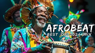 AFROBEAT MIX 2024 NAIJA  The Best and Latest Afrobeat Jams of 2024  Best Afrobeat Mix 2024 [upl. by Norma]