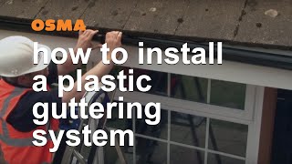 How to install a plastic guttering system  OSMA Rainwater [upl. by Syl]