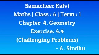 6th Maths Term 1  Samacheer Chapter 4  Geometry  Exercise 44  Challenging problems [upl. by Anikram]