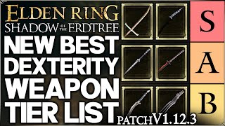 Shadow of the Erdtree  New Best HIGHEST DAMAGE Dexterity Weapon Tier List  Build Guide Elden Ring [upl. by Guinna]