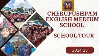 SCHOOL TOUR 202425  CLASSES VIX CHERUPUSHPAM ENGLISH MEDIUM SCHOOL [upl. by Esor]