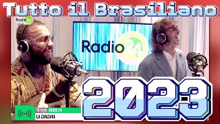 Er Brasile alla Zanzara 2023 complete collection [upl. by Ahse358]