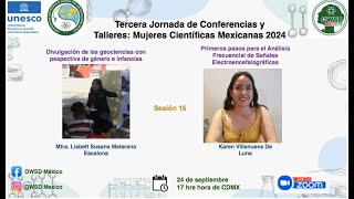 III Jornada de Conferencias y Talleres Mujeres científicas mexicanas Sesión 15 [upl. by Nee]