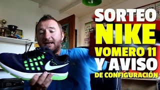 SORTEO NIKE VOMERO 11 y AVISO IMPORTANTE [upl. by Rimidalb]