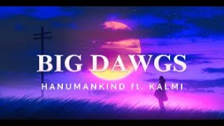 Hanumankind  Big Dawgs ft Kalmi Lyrics [upl. by Srednas]