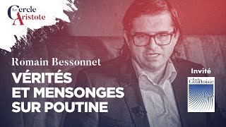 Vérités et mensonges sur Vladimir Poutine I Romain Bessonnet [upl. by Entsirhc]