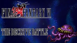 FFVI OST The Decisive Battle [upl. by Tufts]