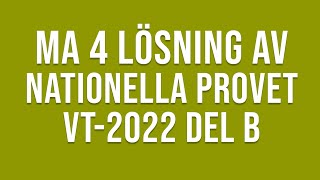 Matematik 4  Nationella provet vt2022 del B [upl. by Berriman716]