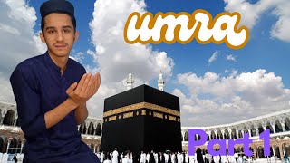 Saudi Arabia Umar 🕋 ka liya aya hupart 1 [upl. by Harmonia]