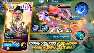 PLAYING SOLO RANK USING GUSION ROAM IS REALLY CRAZY BRO – Mobile Legends [upl. by Tobias]