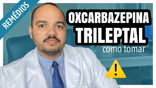 OXCARBAZEPINA  TRILEPTAL USOS E RISCOS [upl. by Llyrad122]