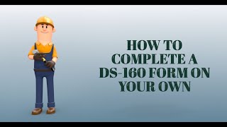 How to complete a DS 160 form [upl. by Akiner]