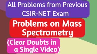 Solutions Mass Spectrometry csirnet exams  Analytical Chemistry Part  7  Spectroscopy Part 20 [upl. by Ellak931]