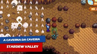 Invadindo a caverna da caveira  Stardew Valley 51 [upl. by Laenahtan233]