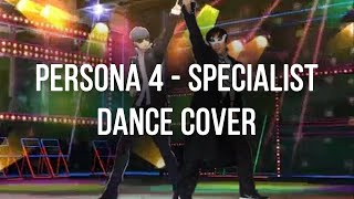 Specialist  Dance Cover  Persona 4 Dancing All Night [upl. by Eelsew345]