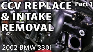 BMW 330i 325i E46 CCV Replace amp Intake Removal DIY Part 1  See It Clearly P0171 P0174 Repair [upl. by Goulden]