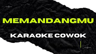 karaoke memandangmu nada cowok [upl. by Shirl]