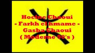 Gasba Chaoui  Hocine Chaoui  Farkh el Hmame [upl. by Jo-Ann]