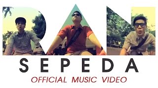 RAN  Sepeda Official Music Video [upl. by Aneetsirhc229]