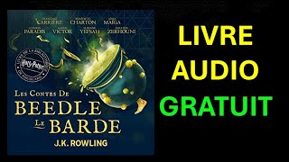 Livre Audio Gratuit Les Contes de Beedle le BardeHarry Potter Livre de la Bibliothèque de Poudlard [upl. by Esyle]